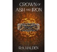 Crown of Ash and Iron (The Wolf's Treason Trilogy)