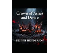 Crown of Ashes and Desire