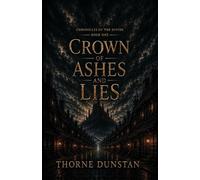 Crown of Ashes and Lies