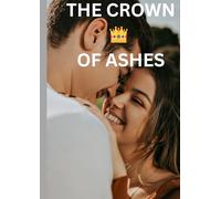 : Crown of Ashes: Love, Betrayal, and the Fight for a City’s Soul