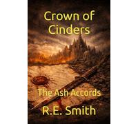 Crown of Cinders: The Ash Accords