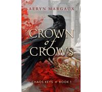 Crown of Crows: Chaos Keys Book 1