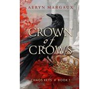 Crown of Crows: Chaos Keys Book 1