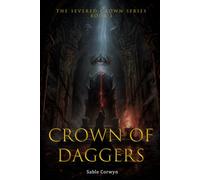 Crown of Daggers: A Dark Romantasy of Forced Alliance, Blood Oaths, and Dangerous Magic (The Severed Crown Series)