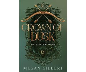 Crown of Dusk: Book 2 of The Crystal Crown Trilogy