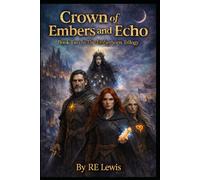 Crown of Embers and Echos: A Dark Romantasy of What Survives the Fall of Gods (The Emberborn Trilogy)