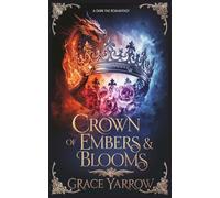 Crown of Embers & Blooms: A Dark Fae Romantasy (The Court of Embers)