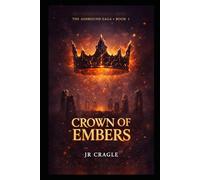 Crown of Embers: The Ashbound Saga, Book 1