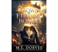 Crown of Eternal Bonds: United in Shadow and Flame: 3 (Veil of Thorns & Shadow (Romantasy))