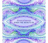 Crown of Eternity - When the Music's on