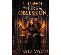 Crown of Fire & Obsession (Veil of Ash & Desire)