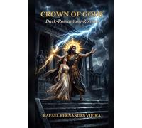Crown of Gods: Ein Tribut unter Göttern - Ein Dark-Romantasy-Roman (Enemies to Lovers · Forbidden Power)