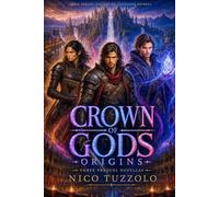 Crown of Gods : Origins: Three Epic Nobledark Prequel Novellas