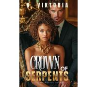 Crown of Serpents: A Steamy BWWM Interracial Multicultural Standalone Dark Irish Mafia Romance (The Augustine Empire)