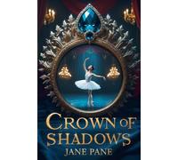 Crown of Shadows: 1 (The Diadem Chronicles)