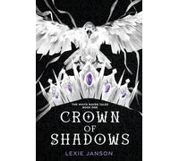 Crown of Shadows: 1 (The White Raven Tales)