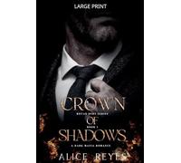 Crown of Shadows: A Dark Mafia Romance: 1 (Royal Debt)