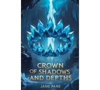 Crown of Shadows and Depths: 3 (The Frostbound Saga)