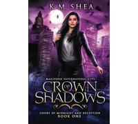 Crown of Shadows: Magiford Supernatural City (Court of Midnight and Deception)