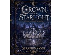 Crown of Starlight: Book Two of The Unweaver Chronicles