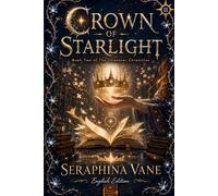 Crown of Starlight: Book Two of The Unweaver Chronicles