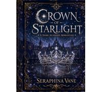 Crown of Starlight: Book Two of The Unweaver Chronicles