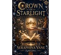 Crown of Starlight: Book Two of The Unweaver Chronicles