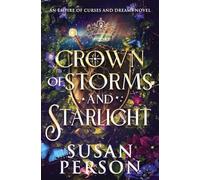 Crown of Storms and Starlight: An Empire of Curses and Dreams Novel: 3 (The Night and Rain)