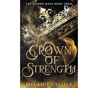 Crown of Strength: 3 (The Hidden Mage)