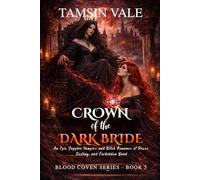 Crown of the Dark Bride: An Epic Sapphic Vampire and Witch Romance of Power, Destiny, and Forbidden Bond: 5 (Blood Coven Series: A Dark Sapphic Vampire and Witch Fantasy Romance)
