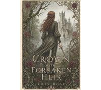 Crown of the Forsaken Heir: 1 (The Shrouded Forest)