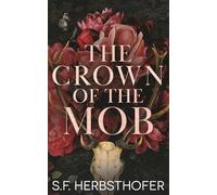 Crown Of The Mob: Book 1, A Mafia Romance, Enemies-to-Lovers (The Van Der Morns)