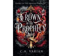 Crown of the Prophecy (Crown of the Phoenix)