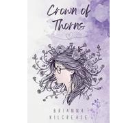 Crown of Thorns: A Poem Collection (A Garden of Petals and Thorns)