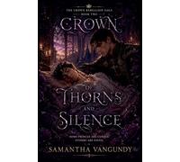 Crown of Thorns and Silence: 2 (The Crown Rebellion Saga)