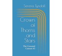 Crown of Thorns and Stars: The Crowned Consort #3