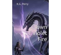 Crown Of Violet Fire (The Bonded Throne Saga)