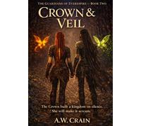 Crown & Veil: The Guardians of Everspire
