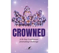 Crowned: A 31-Day Confidence Journaling Challenge
