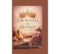 CROWNED & BOOKED: A Sacred planner for the Beauty Professional