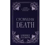 Crowned By Death: A Hades and Persephone Retelling