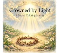 Crowned by Light: A Sacred Coloring Journey