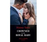 Crowned For My Royal Baby (ebook)