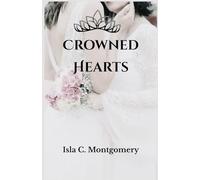 Crowned Hearts: A Royal Romance That Rewrites the Rules