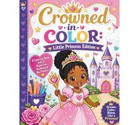 Crowned in Color: Little Princess Edition (Crowned in Color: Princess Nia)