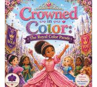 Crowned in Color: Princess Nia and the Royal Color Parade
