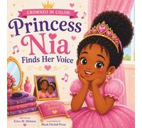 Crowned in Color: Princess Nia Finds Her Voice
