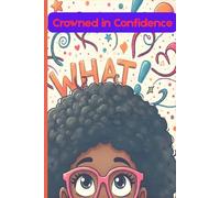 Crowned in Confidence