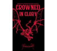Crowned In Glory: Book One in the Reign of Glory Duology (Love of the Gods)