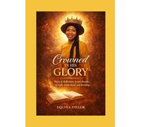 Crowned In His Glory